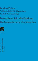 Bernhard Fabian;Wilhelm Schmidt-Biggemann;Rudolf Vierhaus — Deutschlands Kulturelle Entfaltung. Die Neubestimmung des Menschen