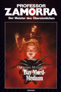 Montillon, Christian — [Professor Zamorra Hardcover 22] • Das Mord-Medium