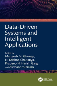 Mangesh M. Ghonge, Alessandro Bruno, Harish Garg, N. Krishna Chaitanya, Pradeep N — Data-Driven Systems and Intelligent Applications