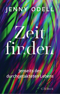 Jenny Odell — Zeit finden