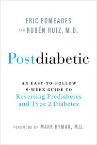 Eric Edmeades & M.D. Ruben Ruiz — Postdiabetic