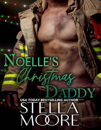 Stella Moore — Noelle's Christmas Daddy (Lost River Littles Book 2)