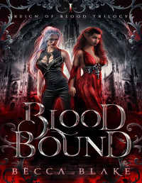 Becca Blake. — Blood Bound 