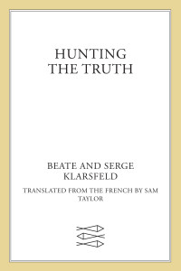 Beate Klarsfeld — Hunting the Truth