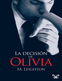 M. Leighton — La Decisión De Olivia