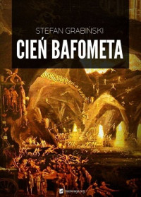 Stefan Grabiński — Cień Bafometa