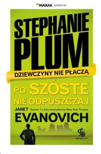 Janet Evanovich — Po szóste nie odpuszczaj