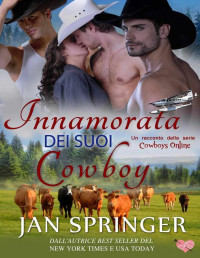 Springer, Jan — Innamorata Dei Suoi Cowboy (Italian Edition)