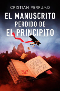 Cristian Perfumo — El manuscrito perdido de El Principito