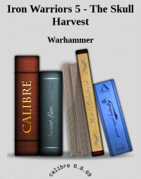 Warhammer — Iron Warriors 5 - The Skull Harvest