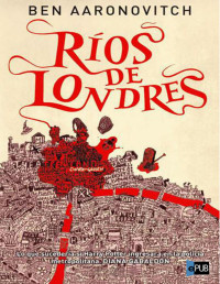 Ben Aaronovitch — Ríos De Londres