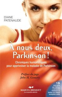 Diane Patenaude — À nous deux, Parkinson !