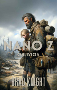 Brad Knight — Nano Z: Oblivion