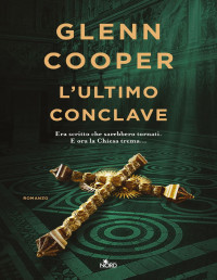 Glenn Cooper — L'ultimo conclave