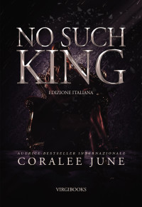 Coralee June — No Such King