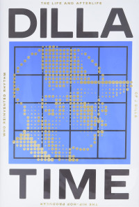 Чарнас Дэн. — Время Диллы. Жизнь и послесловие Дж. Диллы, хип-хоп продюсера, который заново изобрел ритм
