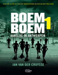 Jan Van der Cruysse — Boem Boem 01 - Aanslag in Antwerpen