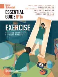 Catherine De Lange (editor) — New Scientist Essential Guide No. 16 - Exercise