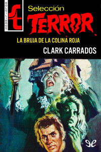 Clark Carrados — La Bruja de la Colina Roja