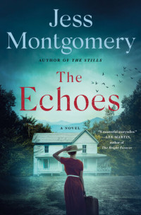 Jess Montgomery — The Echoes--A Novel