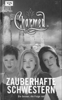 Autoren, div. [Autoren, div.] — Charmed - Zauberhafte Schwestern 52 - Die Geister, die Paige rief
