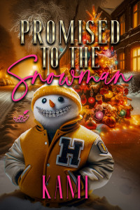 Holt, Kami — Promised to the Snowman (The Snowman Series Book 7)
