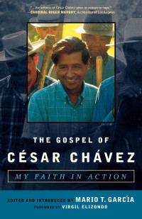 García, Mario T. — The Gospel of César Chávez