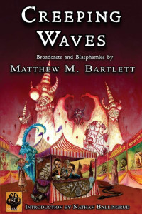 Matthew M. Bartlett — Creeping Waves