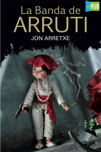 Jon Arretxe Pérez — La banda de Arruti