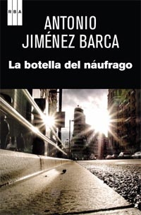 Antonio Jimenez Barca — La botella del naufrago