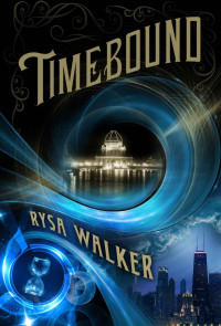 Rysa Walker — Timebound (The Chronos Files)