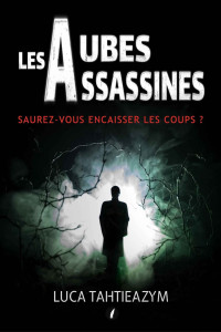 Luca Tahtieazym — Les aubes assassines