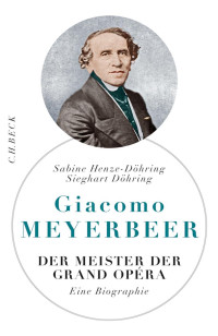 Henze-Döhring, Sabine & Döhring, Sieghart — Giacomo Meyerbeer