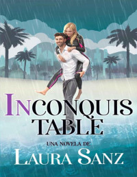 Laura Sanz — Inconquistable (Spanish Edition)