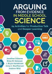 Jonathan Osborne;Brian M. Donovan;J. Bryan Henderson;Anna C. MacPherson;Andrew Wild; & Brian M. Donovan & J. Bryan Henderson & Anna C. MacPherson & Andrew Wild — Arguing From Evidence in Middle School Science