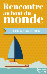 Lena Forestier — Rencontre au bout du monde