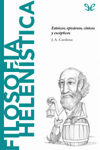 J. A. Cardona — Filosofía helenística. Estoicos, epicúreos, cínicos y escépticos