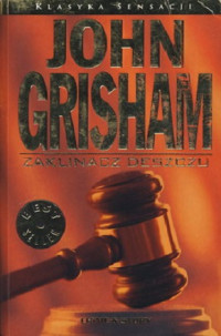 John Grisham — Zaklinacz Deszczu