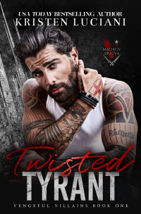 Kristen Luciani — Twisted Tyrant