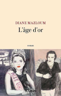 Diane Mazloum — L'âge d'or