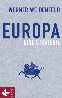 Weidenfeld, Werner — Europa · eine Strategie