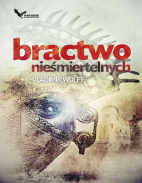 Vladimir Wolff — Bractwo nieśmiertelnych