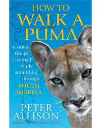 Peter Allison — How to Walk a Puma