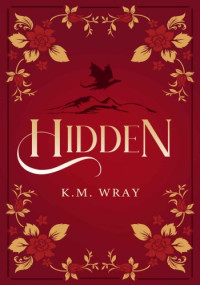 K.M. Wray — Hidden