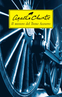 Agatha Christie — 1928-Il mistero del treno azzurro