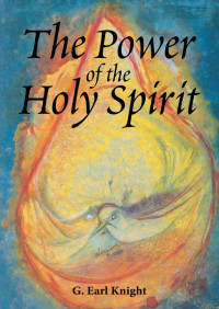 G. Earl Knight — The Power Of The Holy Spirit