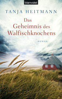 Heitmann, Tanja — Das Geheimnis des Walfischknochens