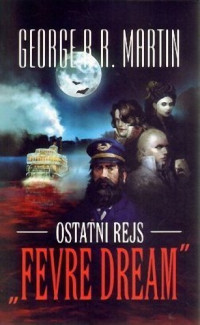 George R. R. Martin — Ostatni rejs 'Fevre Dream'