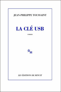 Toussaint Jean-Philippe — La clé USB