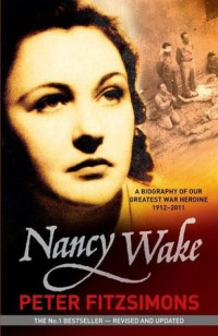 Peter Fitzsimons — Nancy Wake